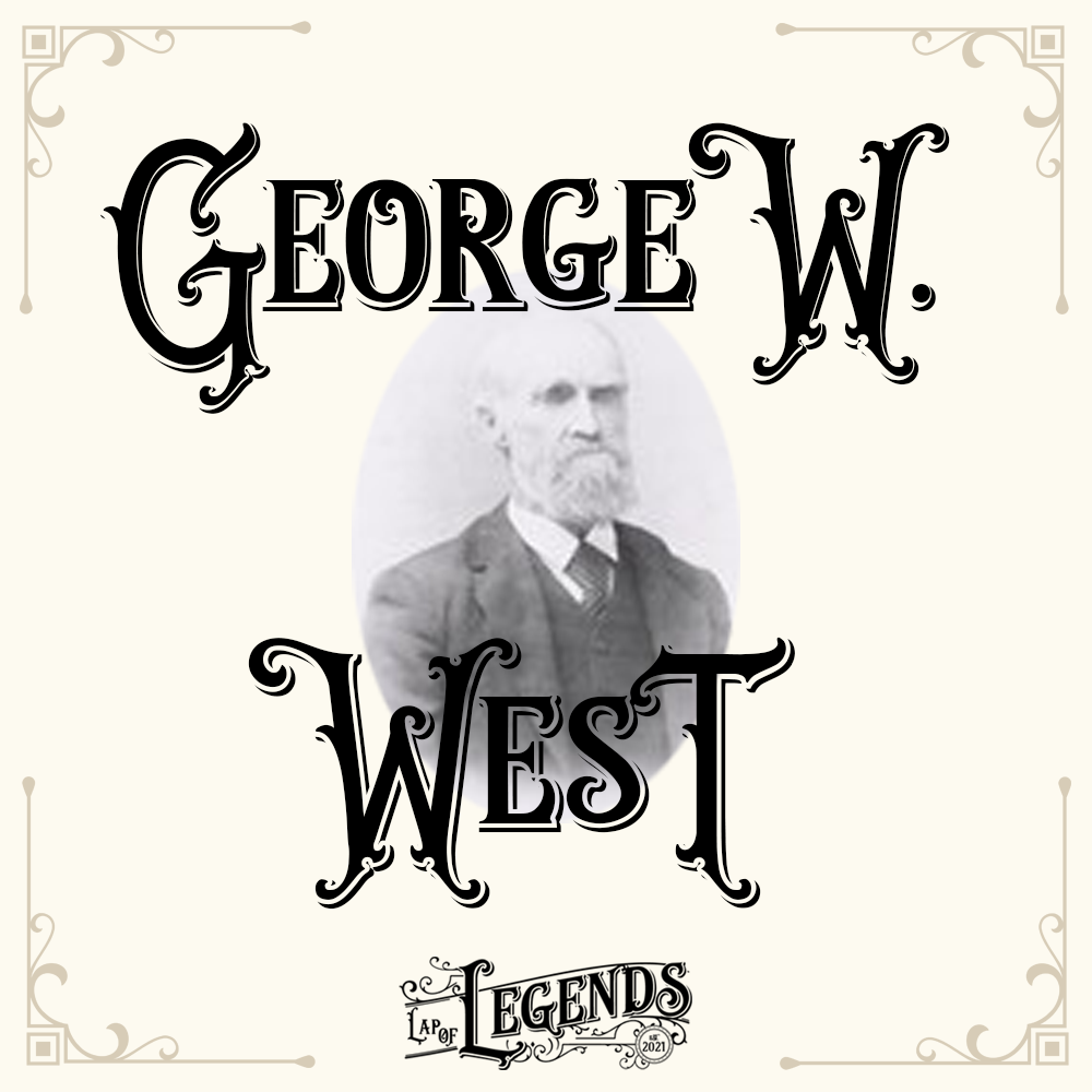A True Pioneer - George W. West