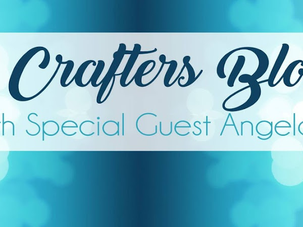 Crazy Crafters Blog Hop with Special Guest Angela Meritz-Reid