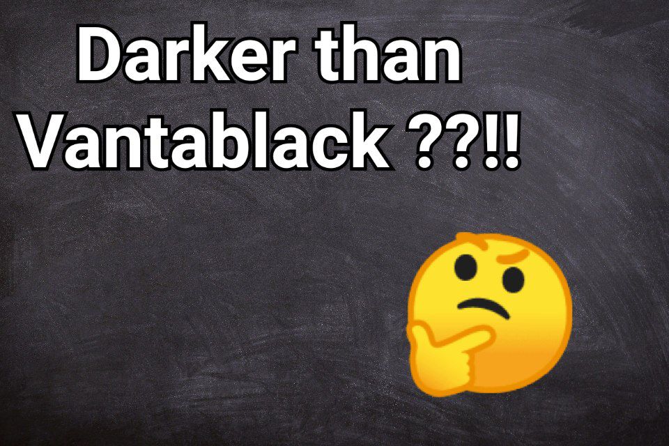 How to make something darker than Vantablack?
