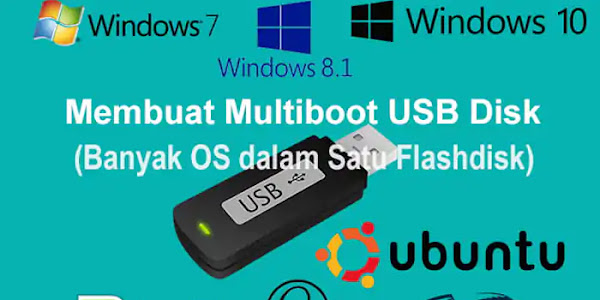 Cara Membuat Banyak Installer Windows (Multiboot) Dalam Satu Flashdisk