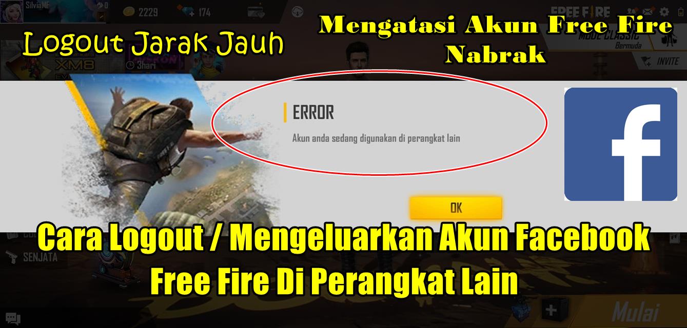 Cara Mengeluarkan Logout Akun Facebook Free Fire Di Perangkat Lain Rumah Multimedia