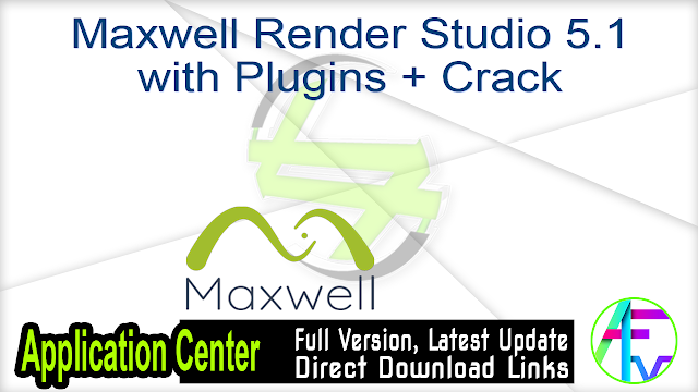 Maxwell Render Studio 4.0.1.1 Download Free Maxwell Render Studio 4.0.1.1 Download Free