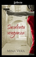 Suculenta venganza 2, Mina Vera Suculenta venganza 2, Mina Vera