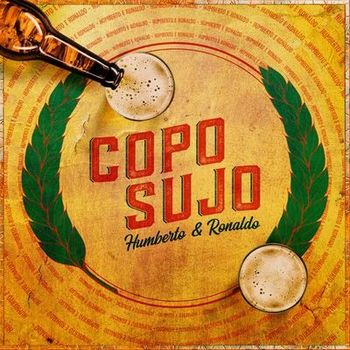 CD Copo Sujo (Ao Vivo) – Humberto e Ronaldo (2019) download
