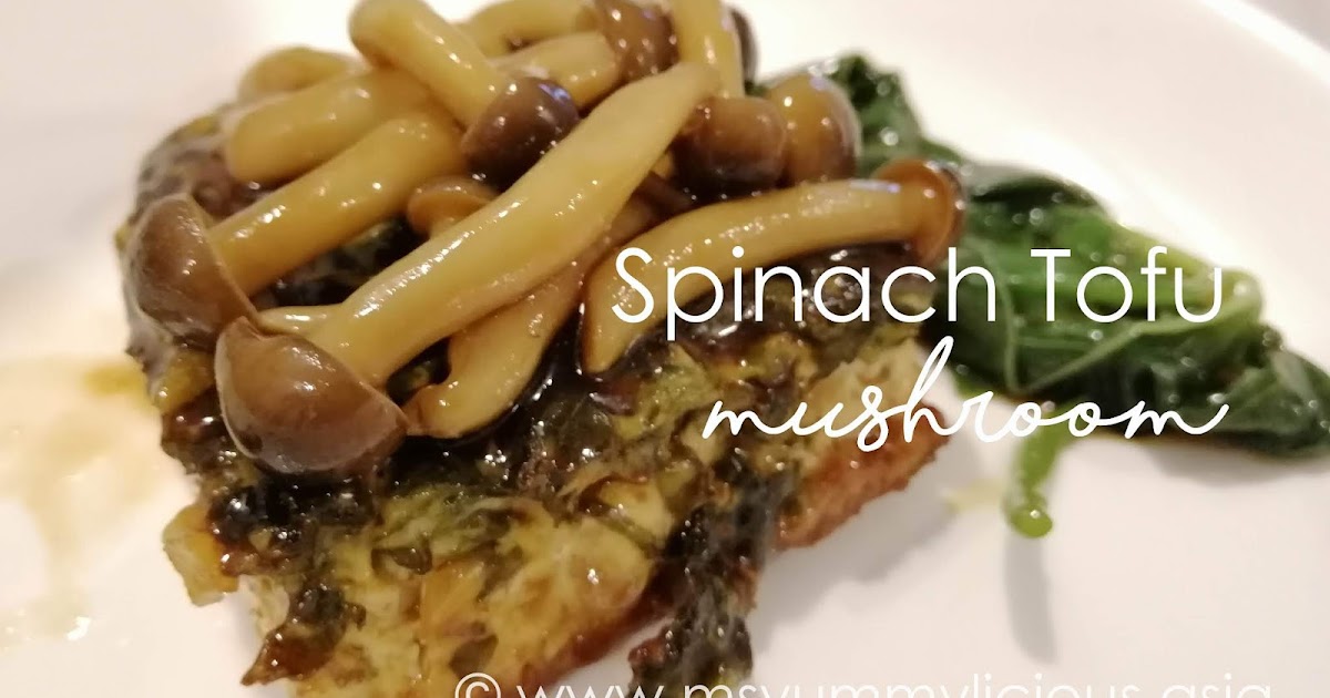 Spinach Tofu with Shimeji Mushroom Yummylicious + Babylicious