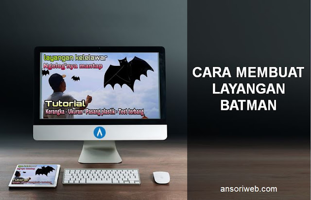 Cara Membuat Layangan Batman