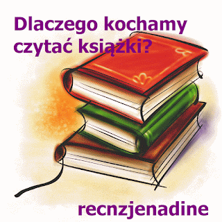DLACZEGO KOCHAMY CZYTAĆ KSIĄŻKI CZ 1