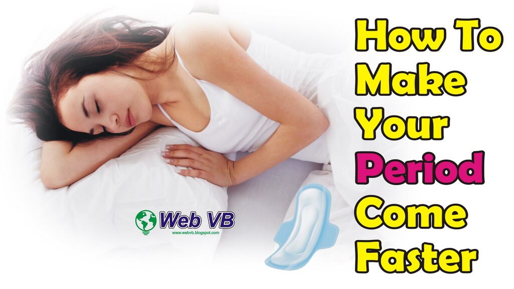 How To Make Your Period Come Faster ~ WebVB