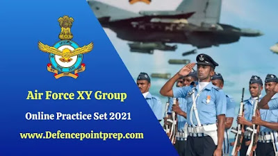 Indian Air Force XY Group Online Practice Set Mock Test 2021