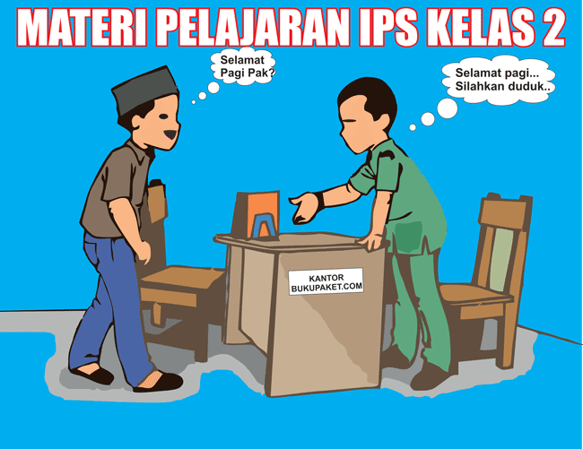 Materi IPS Kelas 2 SD/MI Semester 1/2 Lengkap