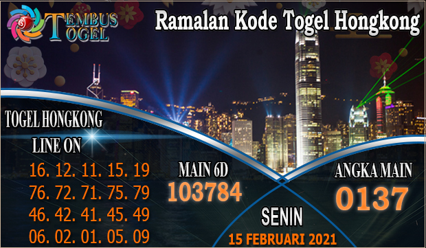 Ramalan Kode Togel Hongkong - Hari Senin 15 Februari 2021