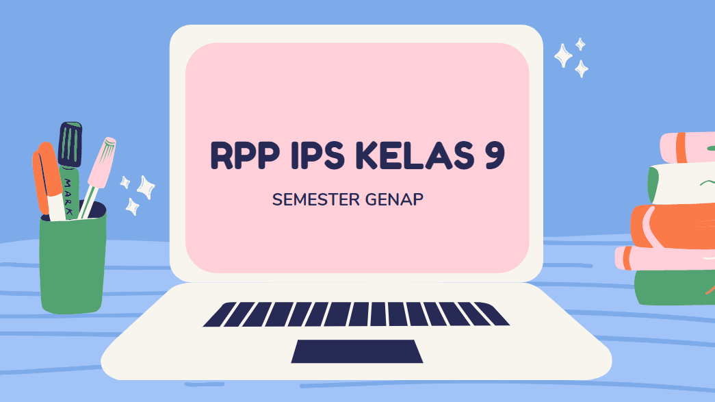 RPP IPS Kelas 9 Semester Genap Kurikulum 2013 Tahun Pelajaran 2020/2021