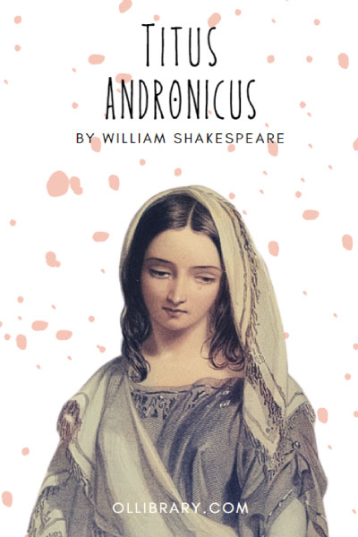 Titus Andronicus by William Shakespeare
