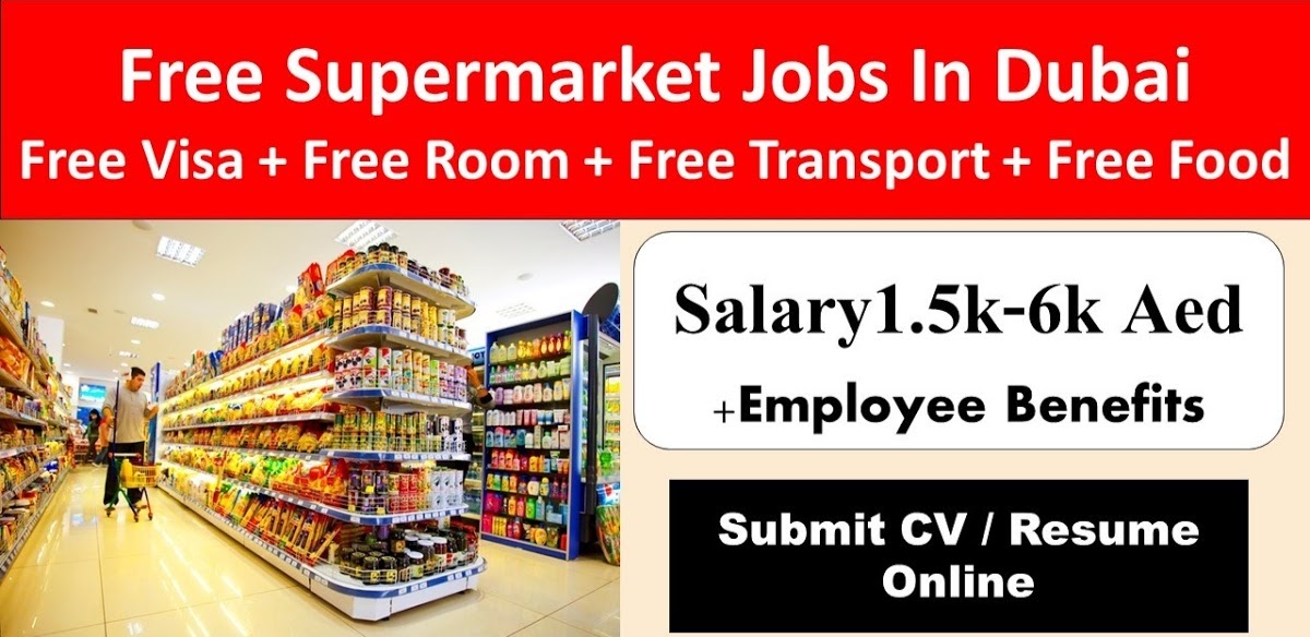 Requirement For One of the Best Supermarket in Dubai