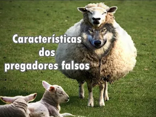 Características dos falsos pregadores