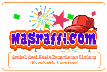 Contoh Soal Rasio Perputaran Piutang Receivable Turnover Mas Raffi