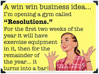 A win win business idea... I'm opening a gym called resolutions.  For the first two weeks of the year it will have exercise equipment in it, then for the remainder of the year...it turns into a bar!, vintage lady with hands in the air