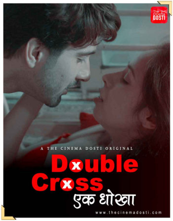 Double Cross (2020) Hindi | Cinemadosti Short Films | Hindi Hot Video | 720p WEB-DL | Download | Watch Online