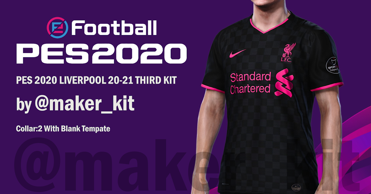 PES 2020 LIVERPOOL FC 2021 Kit by Kit Maker maker_kit