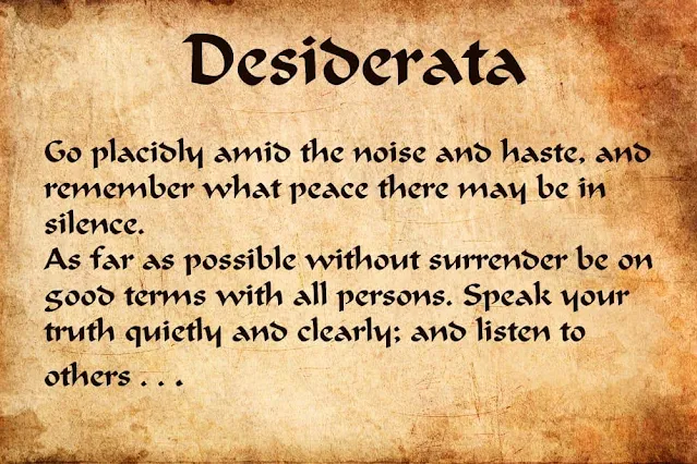 Desiderata Wünschenswertes - Weisheit - Max Ehrmann Desiderata Wünschenswertes - Weisheit - Max Ehrmann
