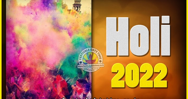 2022 Holi Festival Date & Time, 2022 Holi Calendar - Festivals Date Time