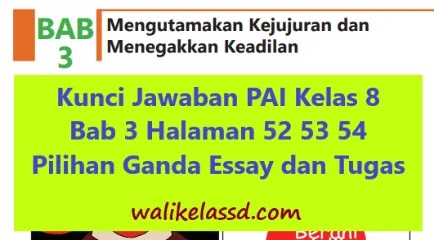 Kunci Jawaban Pai Kelas 8 Bab 3 Halaman 52 53 54 Pilihan Ganda Essay Dan Tugas Wali Kelas Sd