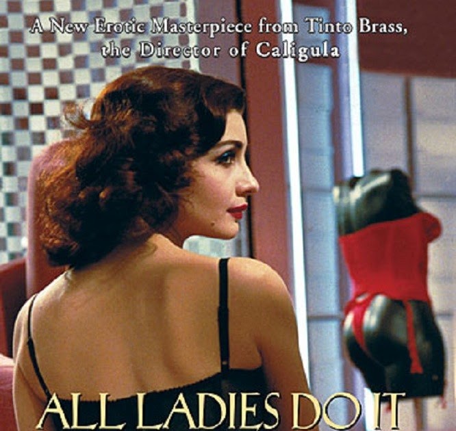 All Ladies Do It (1992) Tinto Brass.