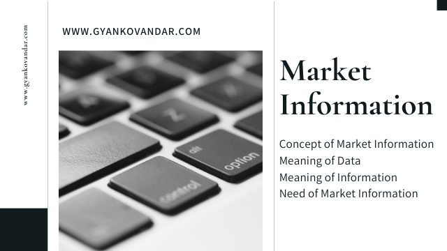 Market Information Concept | Need of Market Information | Data | Information