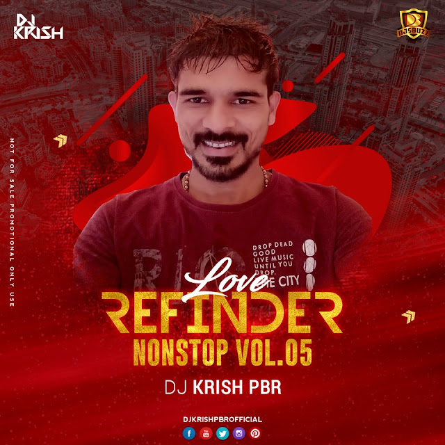 LOVE REFENDER – NONSTOP VOL.05 – DJ KRISH PBR LOVE REFENDER – NONSTOP VOL.05 – DJ KRISH PBR