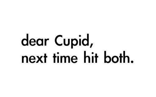 Dear Cupid - Next Time Hit Both