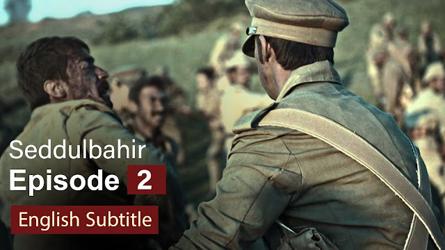 Seddulbahir 32 Hour Episode 2