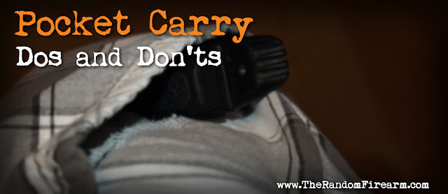 http://www.therandomfirearm.com/2015/06/dos-and-donts-of-pocket-carry.html
