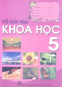 Vở Bài Tập Khoa Học 5 - Bùi Phương Nga