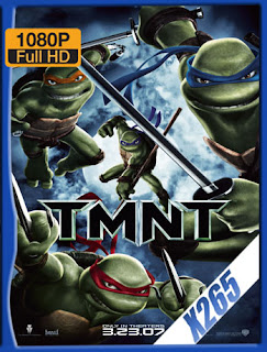 TMNT: Las Tortugas Ninja (2007) HD [1080p x265 HEVC-10Bits] Latino [GoogleDrive] SXGO