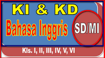 Ki Dan Kd Mulok Bahasa Inggris Sd Mi Terlengkap Mayfile