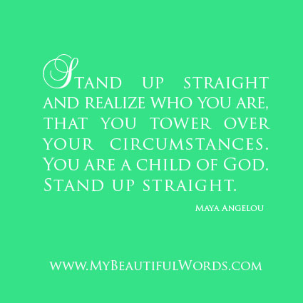 My Beautiful Words.: Stand Up Straight...