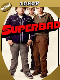 Superbad (2007) HD [1080p Remux] Latino [GoogleDrive] SXGO