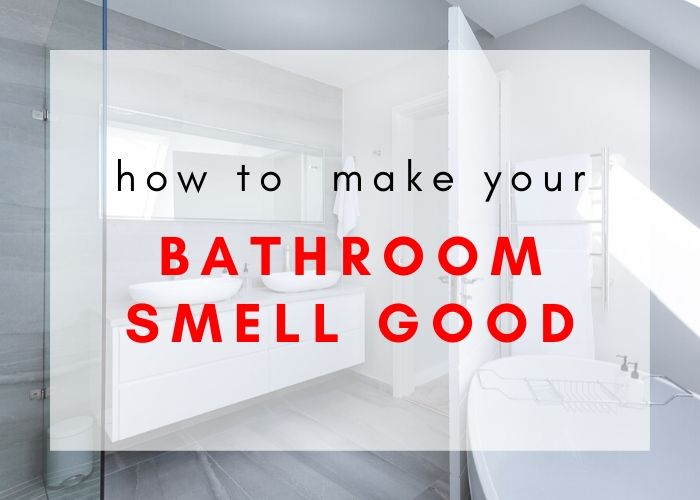 How To Make Your Bathroom Smell Good Koti Beth - How To Freshen Up Bathroom Smell How To Make Your Bathroom Smell Good Koti Beth - How To Freshen Up Bathroom Smell