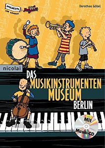 Das Musikinstrumentenmuseum Berlin (Museum für Kinder)