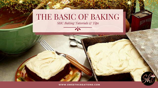 SHC Baking Tutorials & Tips THE BASICS OF BAKING (TIPS TO TURN YOU INTO PRO!)