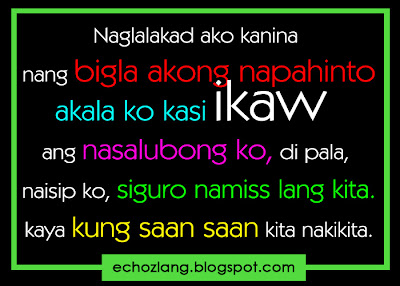 Naglalakad ako kanina nang bigla akong napahinto, akala ko kasi ikaw ang nasalubong ko