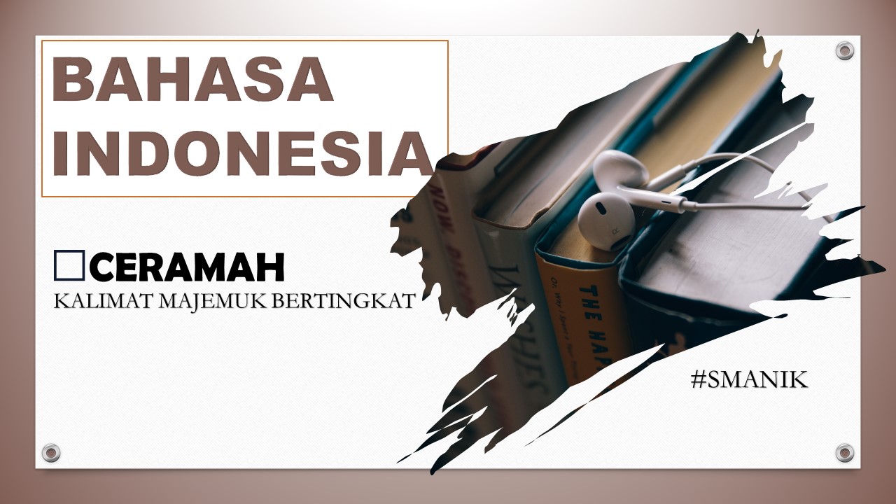 MENEMUKAN KALIMAT MAJEMUK BERTINGKAT DALAM TEKS CERAMAH