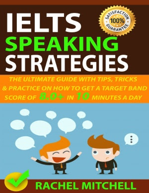 IELTS Speaking Strategies: The Ultimate Guide With Tips, Tricks, And Practice On How To Get A Target Band Score Of 8.0+ In 10 Minutes A Day