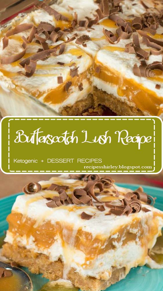 Butterscotch Lush Recipe Recipes Shirley