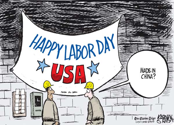 Thought for the day. - Page 2 Marshall_Ramsey_Cartoon_Happy_Labor_Day_Made_In_China-1LG