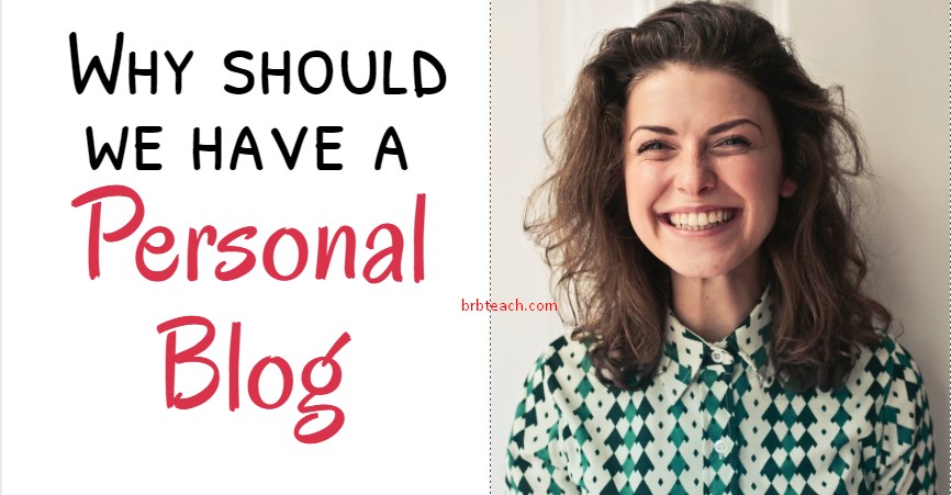 Why should we have a personal blog
