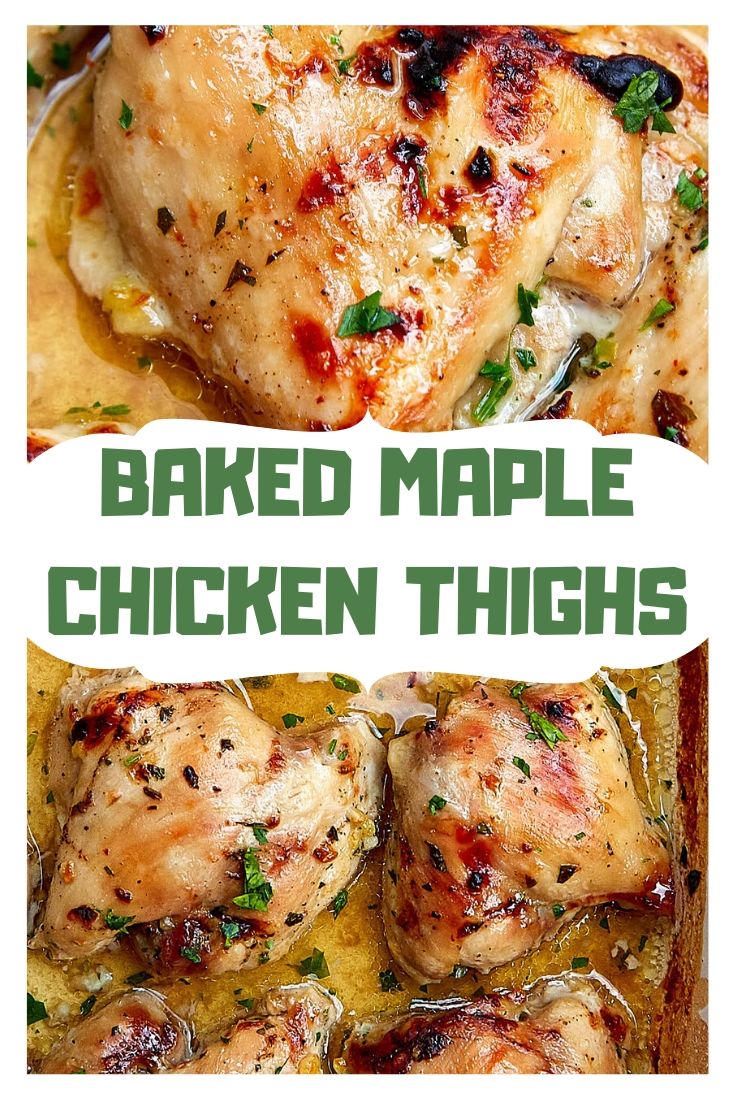 BAKED MAPLE CHICKEN THIGHS (BONELESS AND SKINLESS)