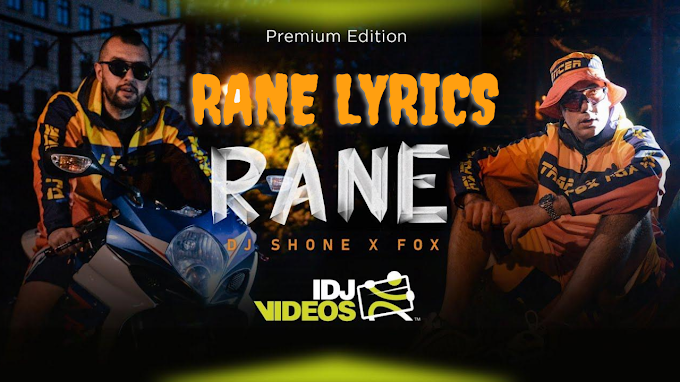 RANE LYRICS – DJ SHONE X FOX |