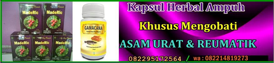 Obat Maderic Gamacana Asam urat,Reumatik,nyeri Tulang