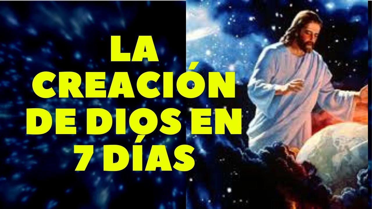 Nestor Yaya Garzon Dios Creo El Mundo En 7 días Según el Génesis.